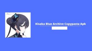 Kisaki Blue Archive Copypasta APK