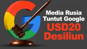Dahsyat Media Rusia Tuntut Google
